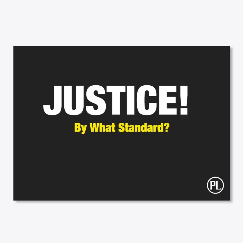 Justice! By What Standard? (2)