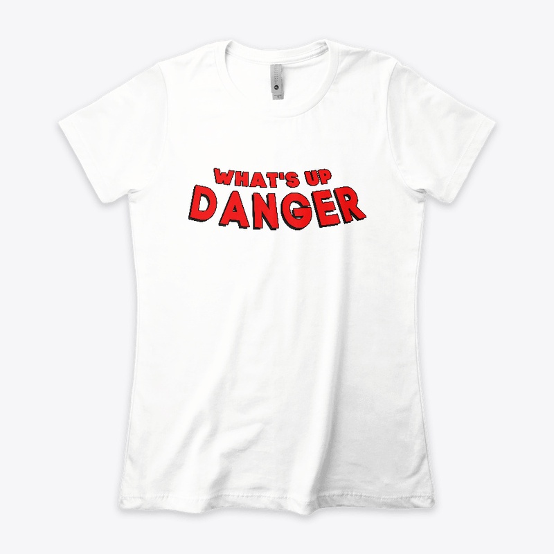 What's up danger