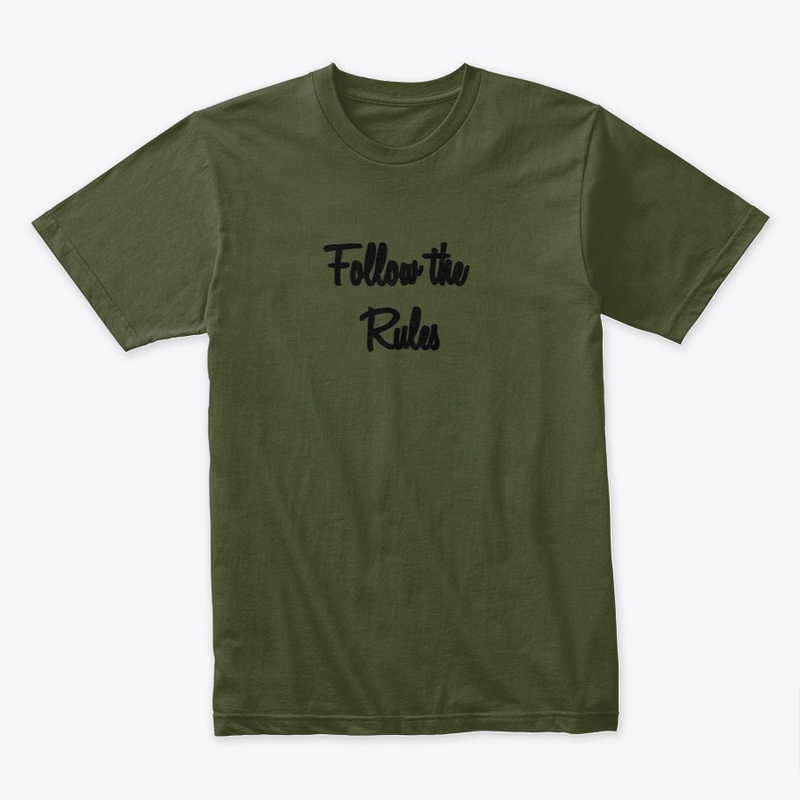 Follow the rules