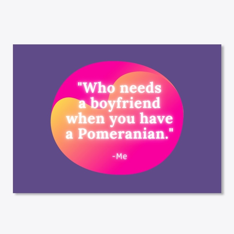 Who needs a boyfriend when you have a...