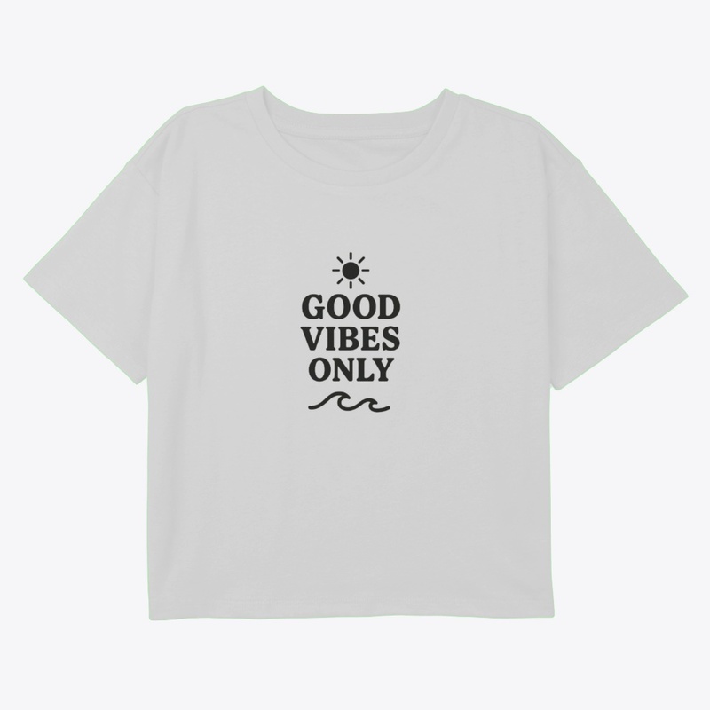 Good vibes only