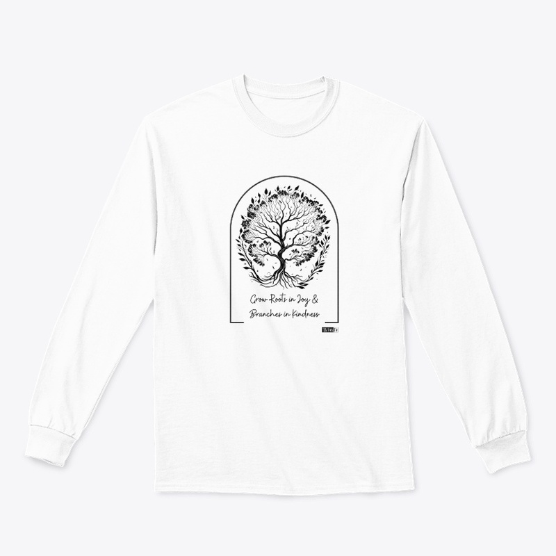 Grow Roots in Joy & Branches in Kindness