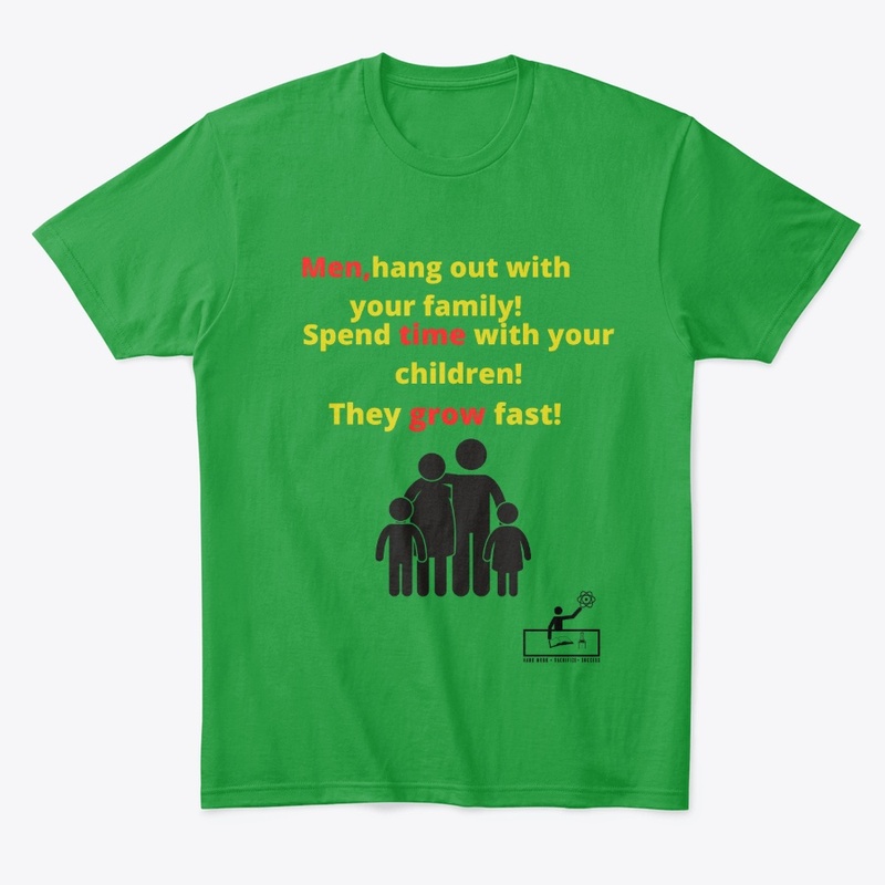 Men,hang out with your family!
