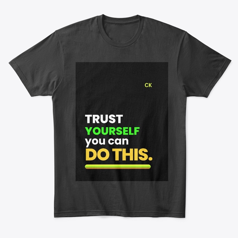 Trust yourself