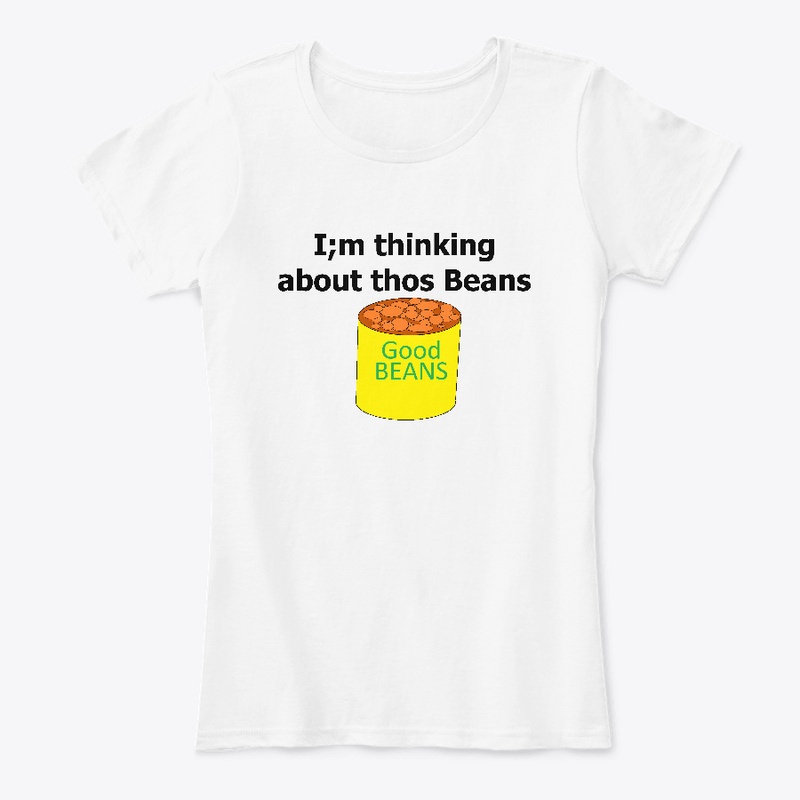 I;m thinking about those Beans