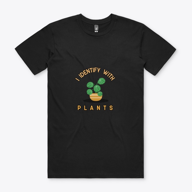 I Identify With Plants