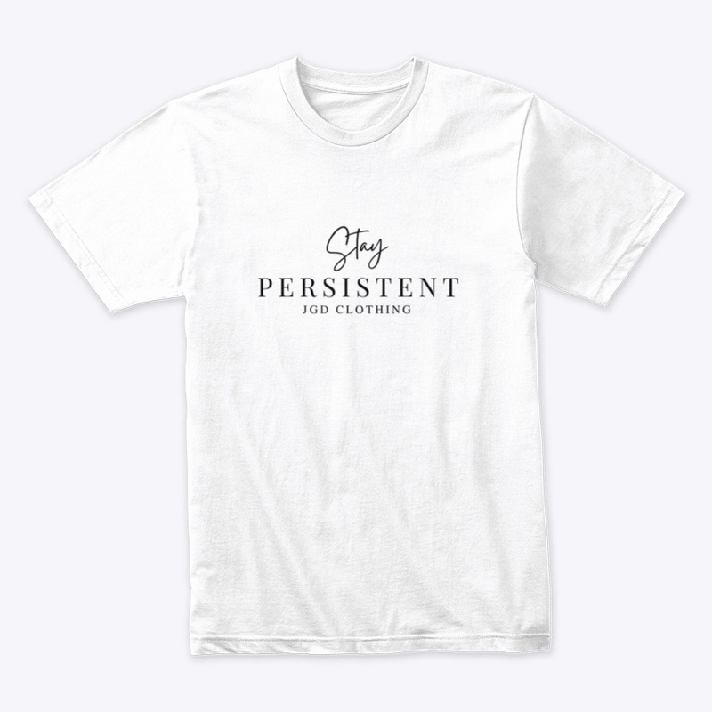 Stay Persistent Black Cursive Edition