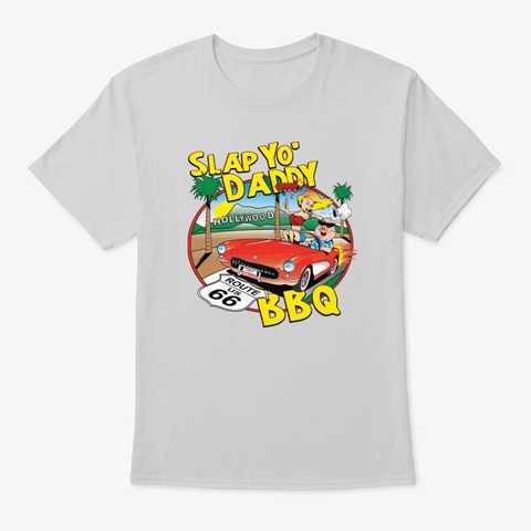 Slap Yo' Daddy Bbq Classic Light Steel T-Shirt Front