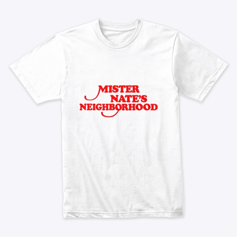 Mister Nate's Neighborhood red text tee