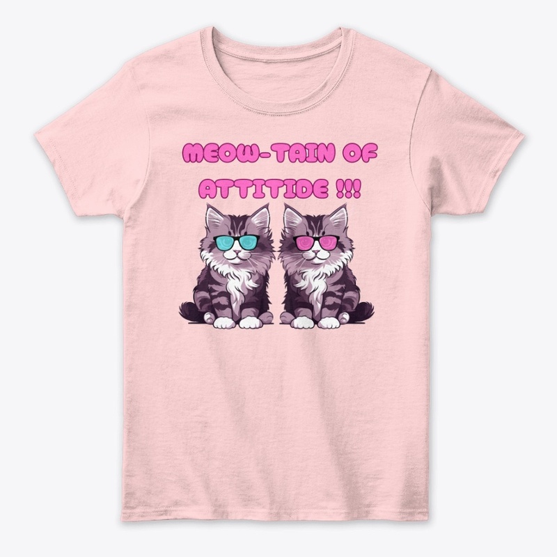 Meow-Tain of attitude.