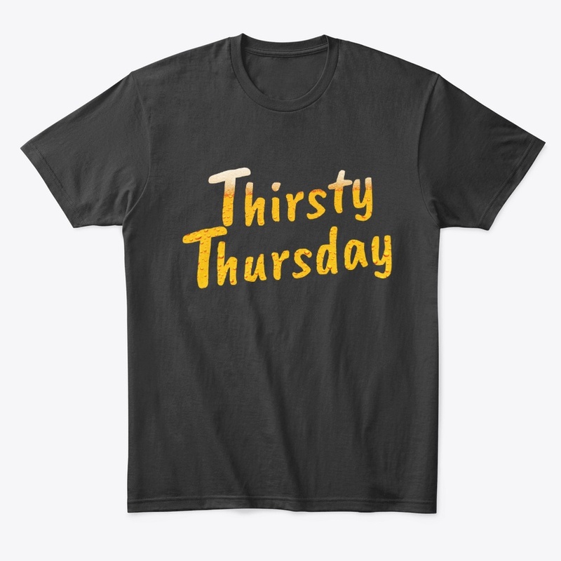 Thirsty Thursday