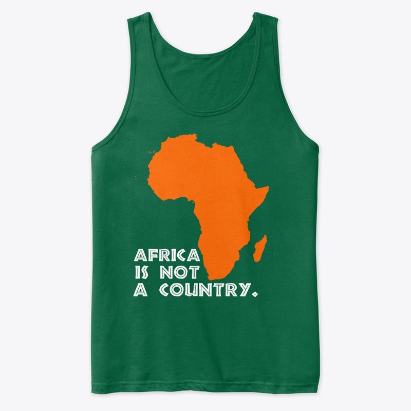 Africa Is Not A Country