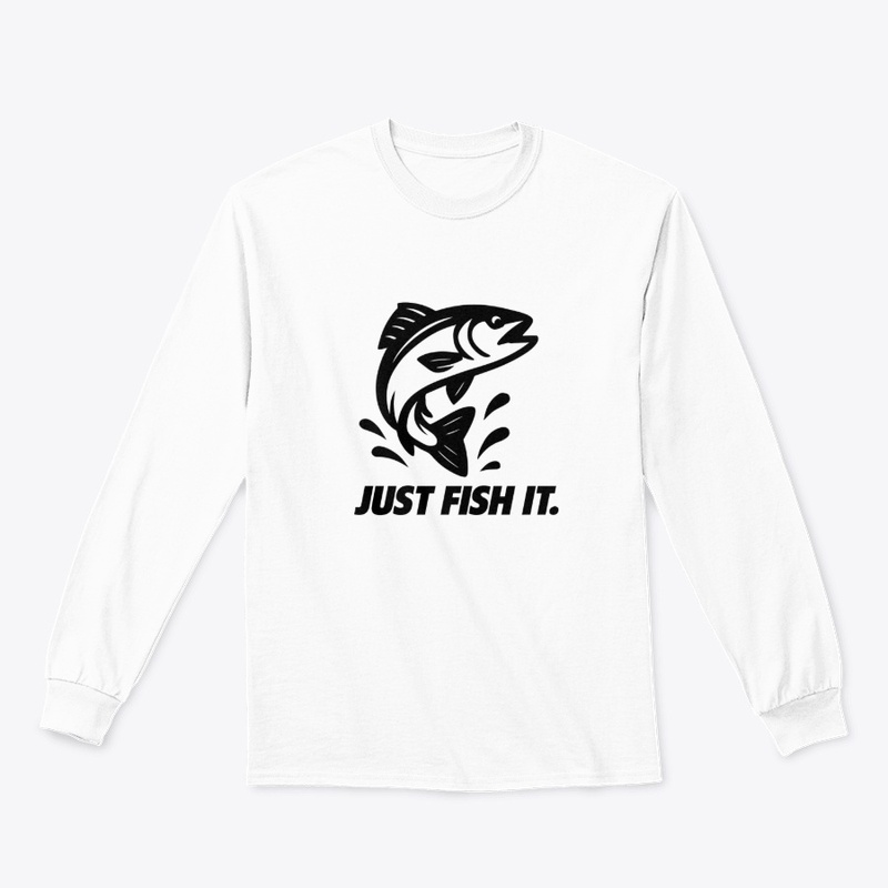 Just Fish It T-Shirt