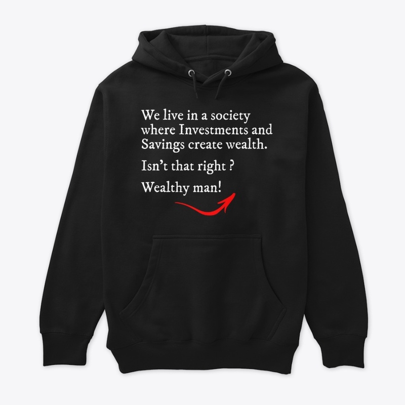 We Live In a Society of Wealth