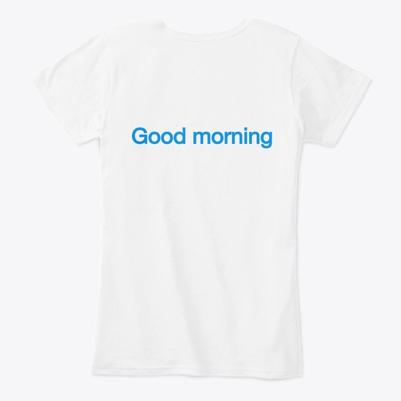 Morning t-shirt