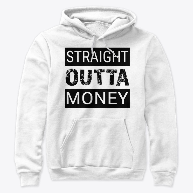 OUTTA MONEY