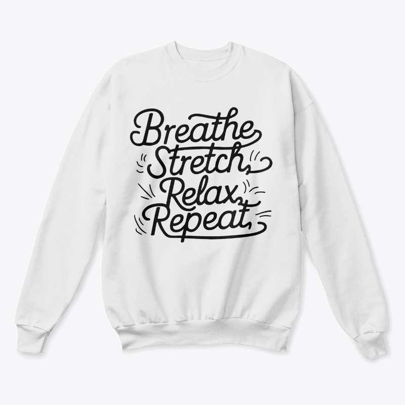 Breathe, Stretch, Relax, Repeat