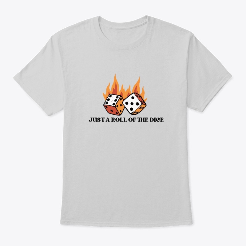 Just a roll of the dice