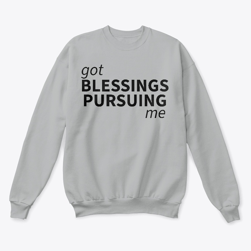 Blessings Pursuing Me