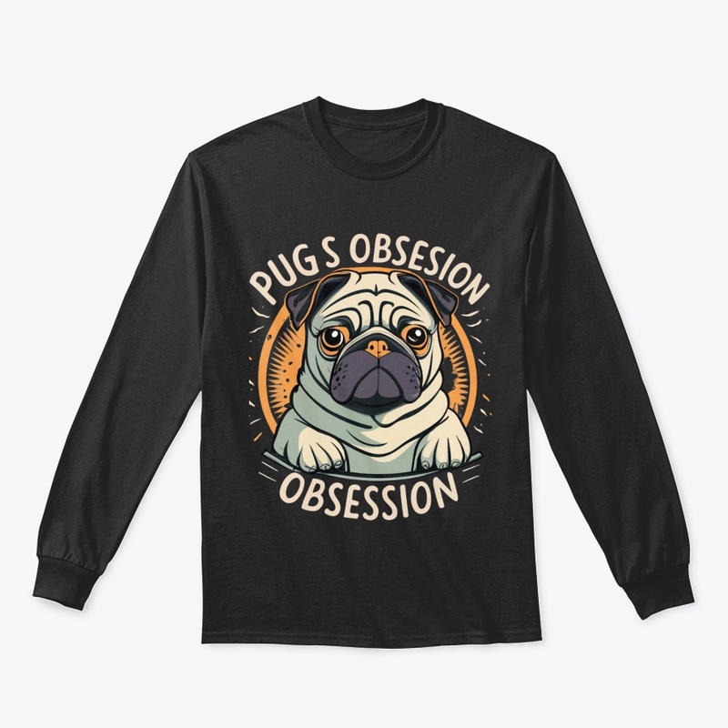 Pug Obsession- for Doggie Admirers
