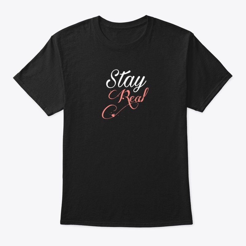 Stay Real