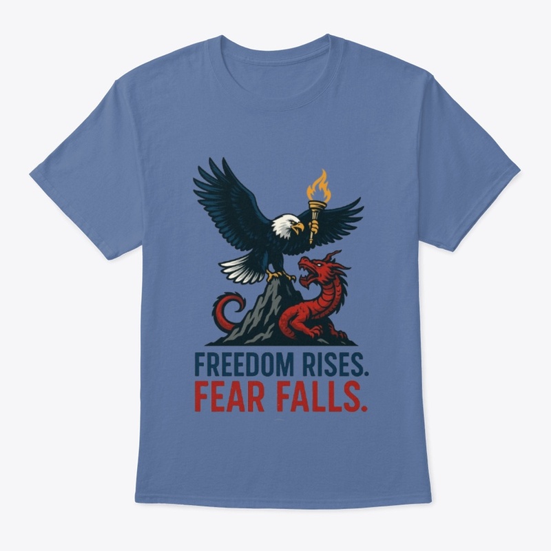 "Freedom Rises. Fear Falls"