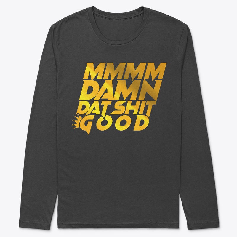 Gold Dat Shit Good