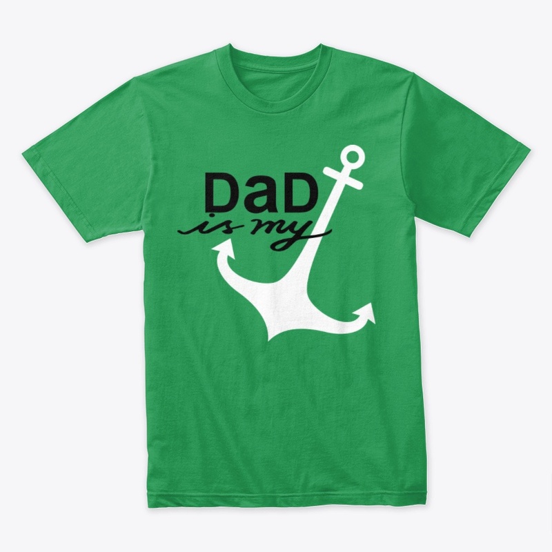 Dad Is My Anchor