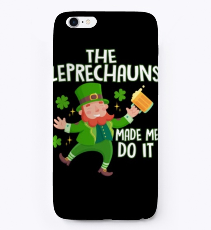 The Leprechauns Made Me Do It