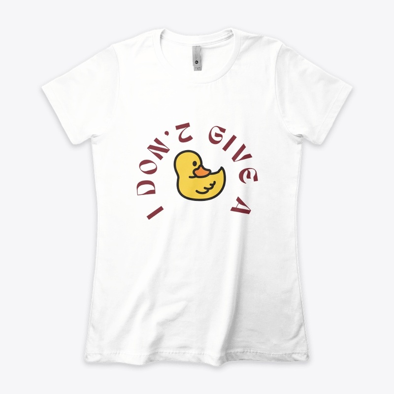 funny t-shirt i don't give a duck