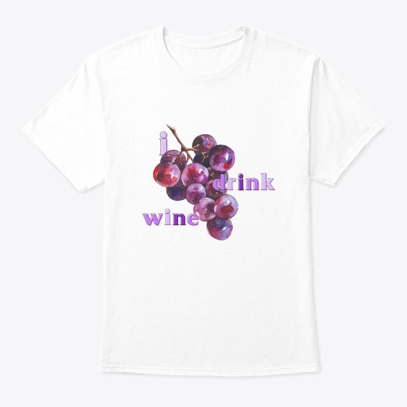 I Drink Wine