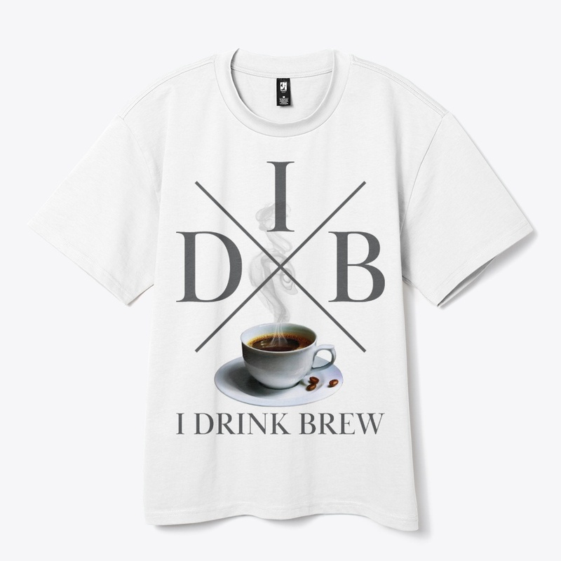 I Drink Brew Coffee Life 