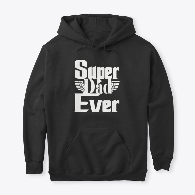 Super Dad Ever Fathers day