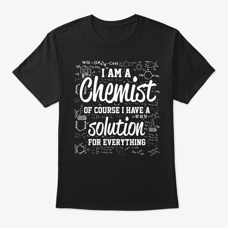 Chemists Have All The Solutions