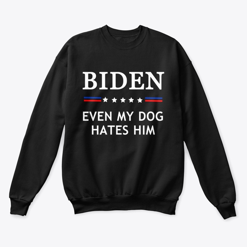 Even My Dog Hates Biden