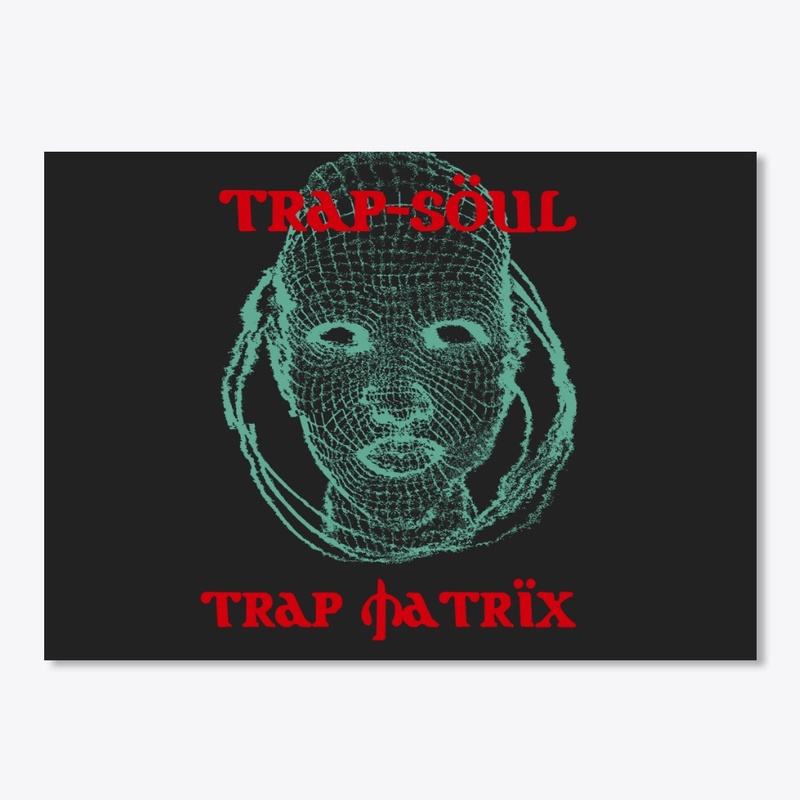 Trappin In The Matrix