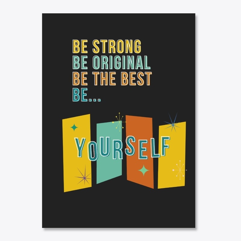 BE...YOURSELF