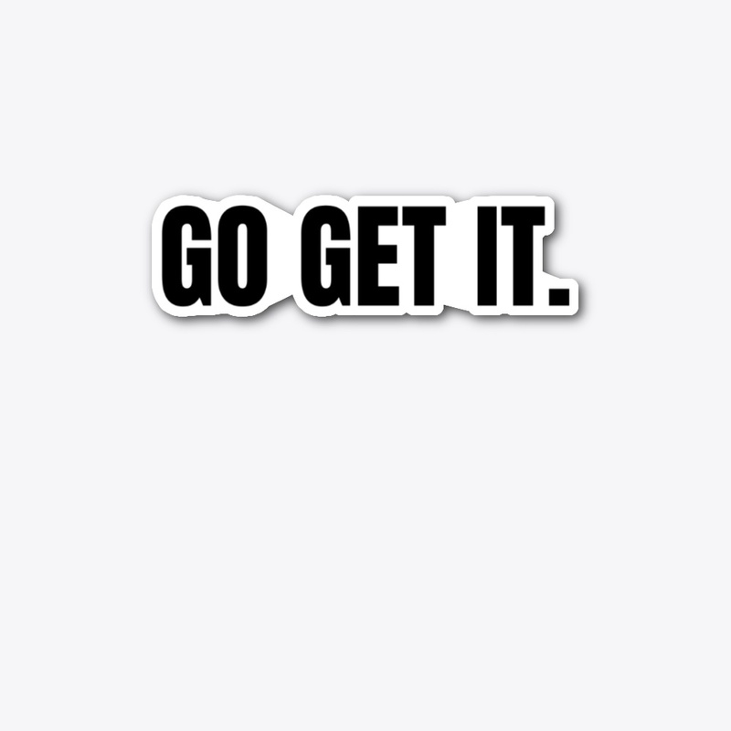 Go Get It