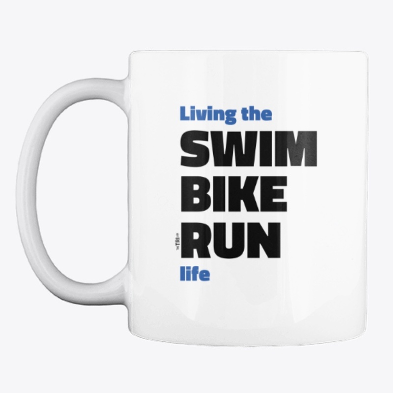 Living the SWIM BIKE RUN life