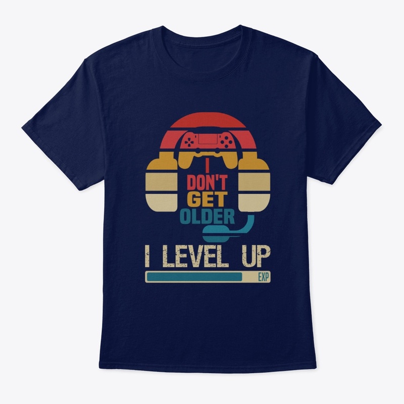 I Don't Get Old I Level Up