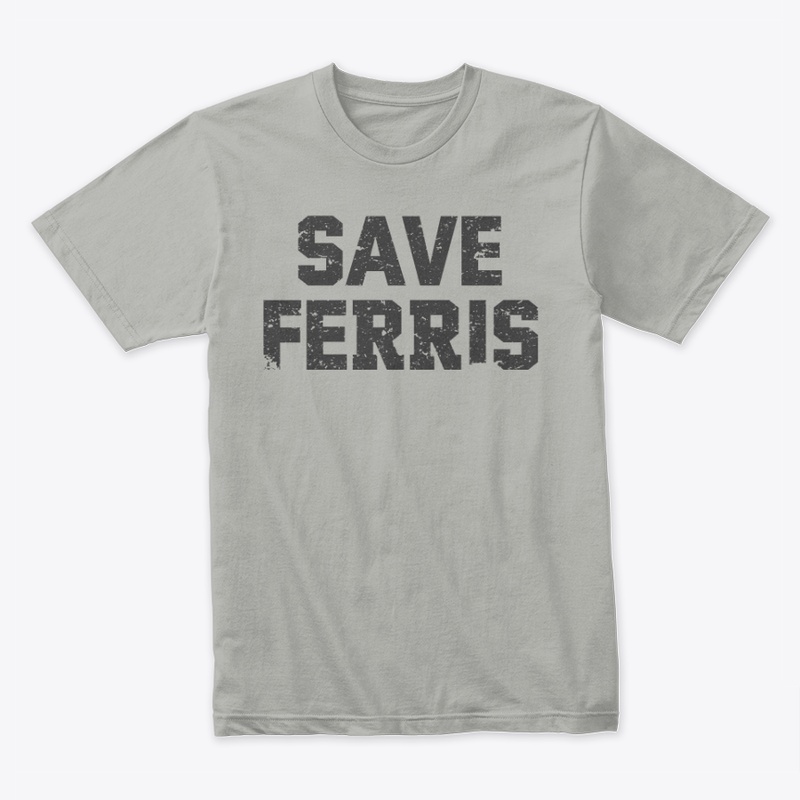 Save Ferris T-Shirt