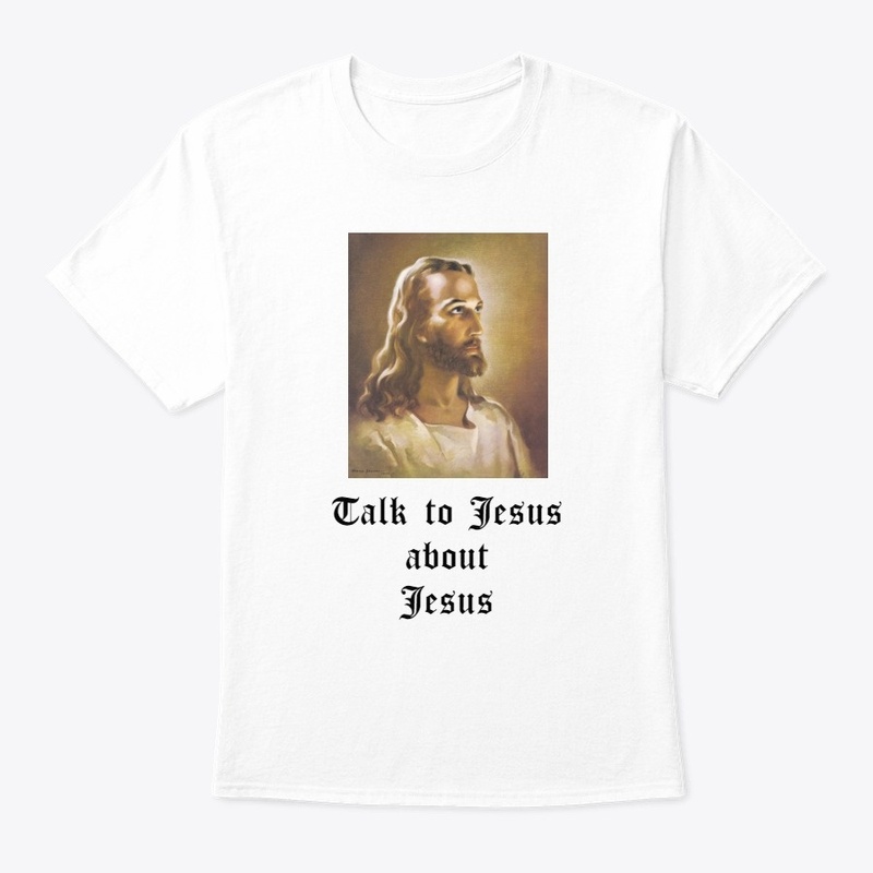 Talk to Jesus