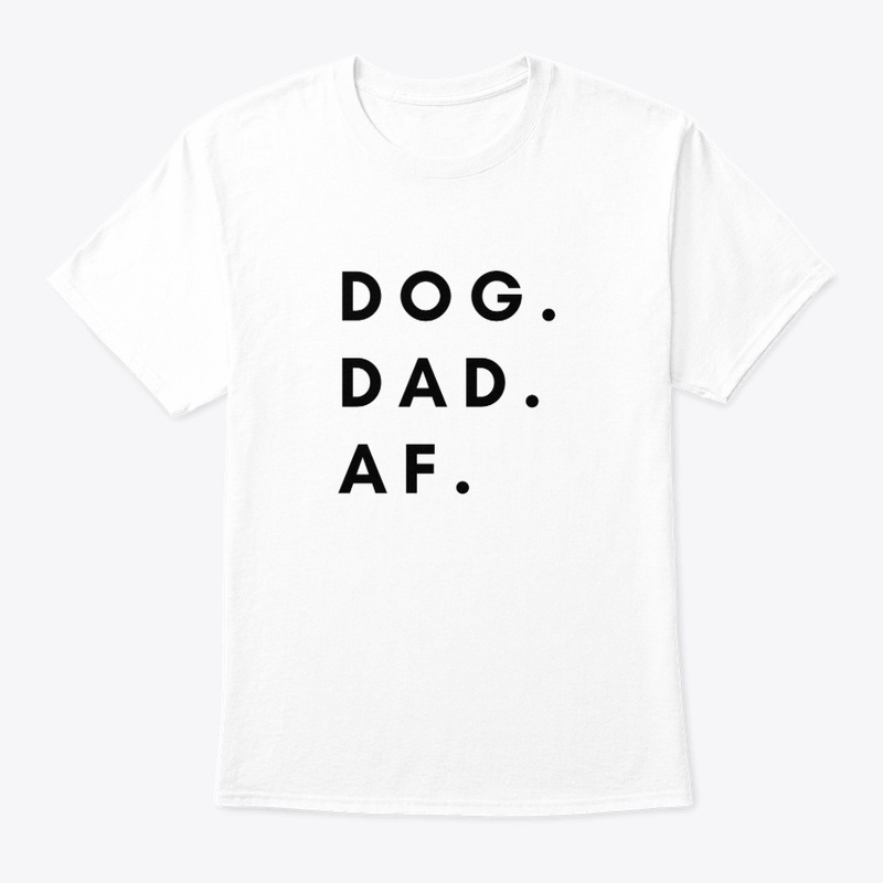 Dog. Dad. AF.