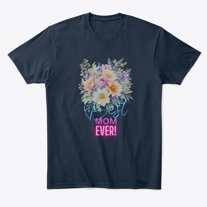 Best Mom Ever - Mother's Day