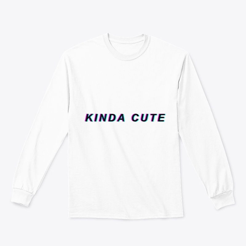 Kinda Cute - Streetwear Fashion