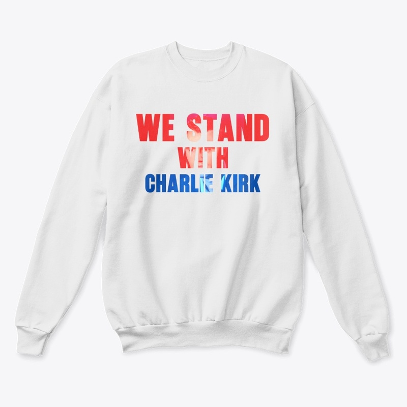 We Stand With Charlie Kirk