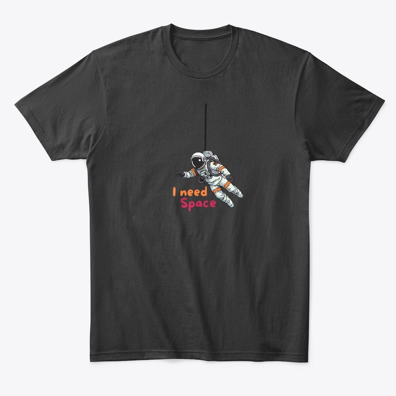 I need space unisex t-shirt &hoddies