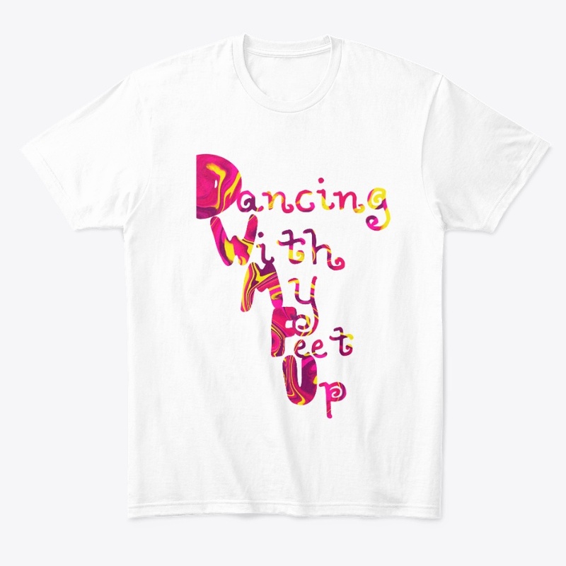 Dancing With My Feet Up Tshirt