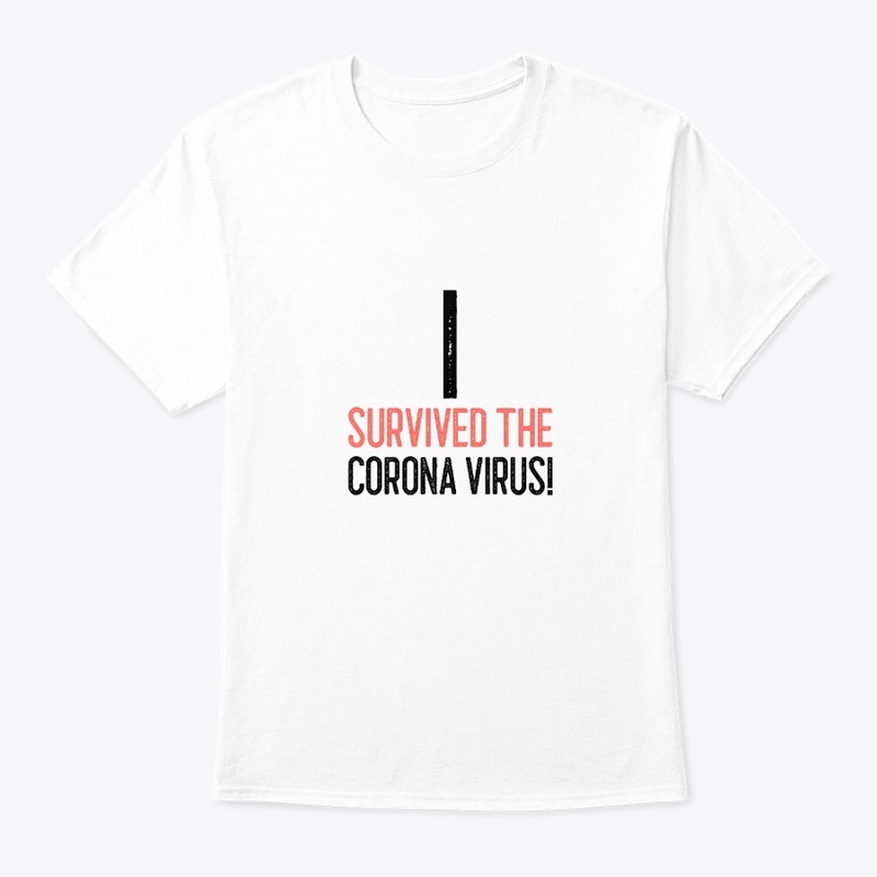 I Survived The Corona Virus!