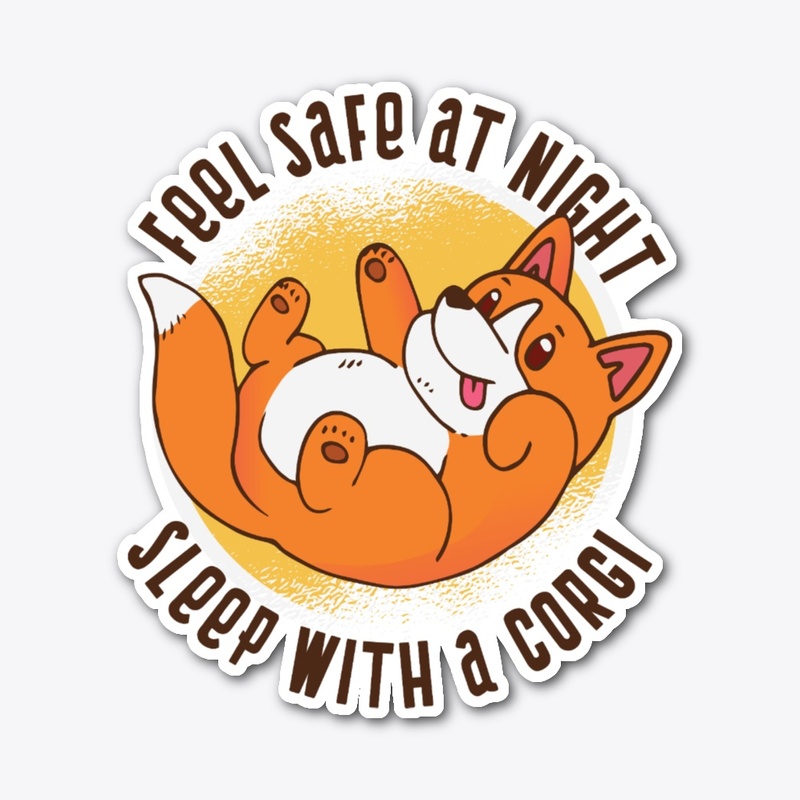 Feel Safe At Night, Sleep With A Corgi